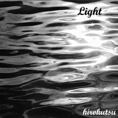 シングル/Light(Another ver.)/hirokutsu feat. 知声