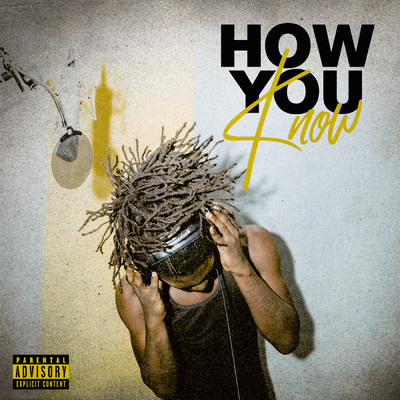 How You Know (Explicit)/1Way4xx