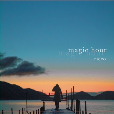 magic hour/rieco