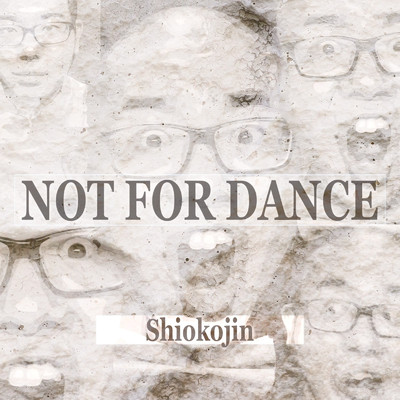 NOT FOR DANCE/4O5人