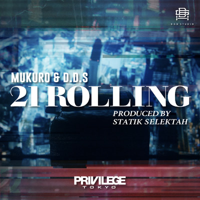 21 ROLLING (feat. MuKuRo & D.D.S THE SUKE)/Lafayette