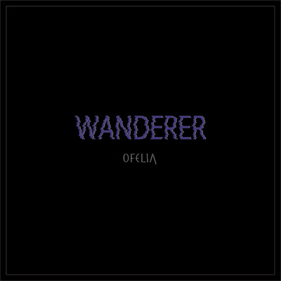 WANDERER/OFELIA