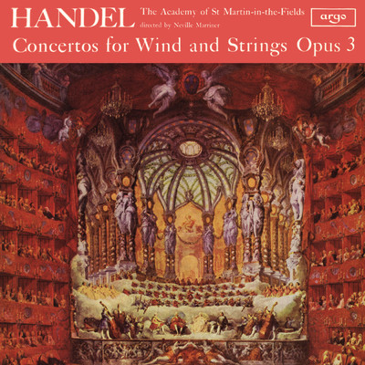 Handel: Concerto grosso No. 3 in G Major, Op. 3／3, HWV 314 - I. Largo e staccato/アカデミー・オブ・セント・マーティン・イン・ザ・フィールズ／サー・ネヴィル・マリナー