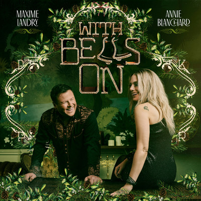 With Bells On/Maxime Landry／Annie Blanchard