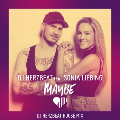 シングル/Maybe (featuring Sonia Liebing／DJ Herzbeat House Mix)/DJ Herzbeat