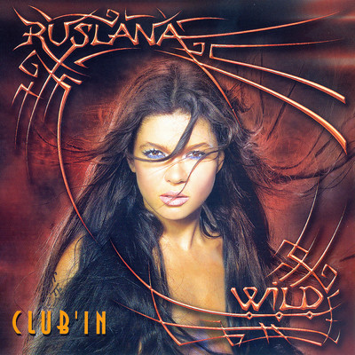 Wild Dances (C.V.T. vs DJ Nick 2005 Club Edit)/Ruslana