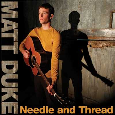 Needle And Thread/Matt Duke