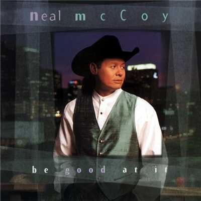 アルバム/Be Good At It/Neal McCoy