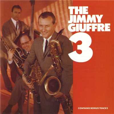 The Jimmy Giuffre 3/Jimmy Giuffre