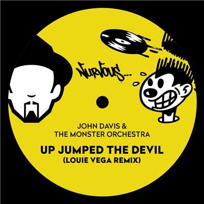 アルバム/Up Jumped The Devil (Louie Vega Remix)/John Davis & The Monster Orchestra