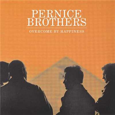 Overcome By Happiness/Pernice Brothers