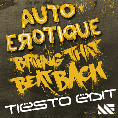 シングル/Bring That Beat Back (Tiesto Edit)/Autoerotique