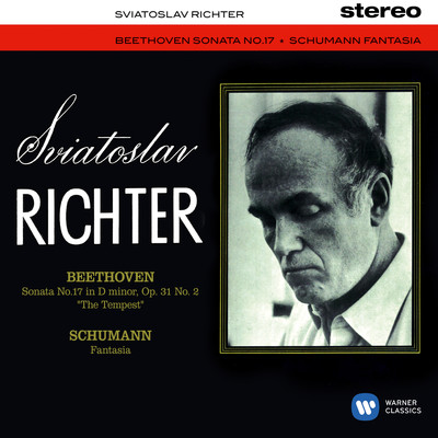 Beethoven: Piano Sonata No. 17, Op. 31 No. 2 ”The Tempest” - Schumann: Fantasy, Op. 17/Sviatoslav Richter