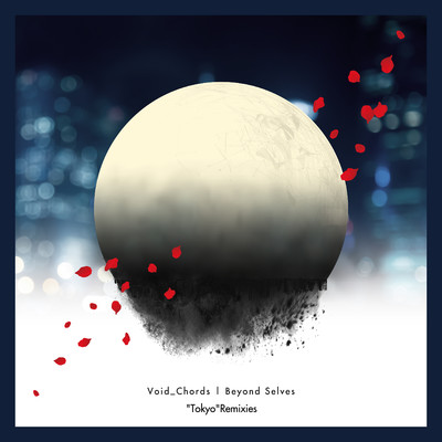 アルバム/Beyond Selves (feat. L) [”Tokyo” Remixies]/Void_Chords