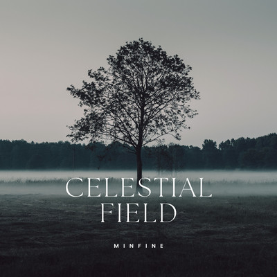 Celestial Field/Minfine