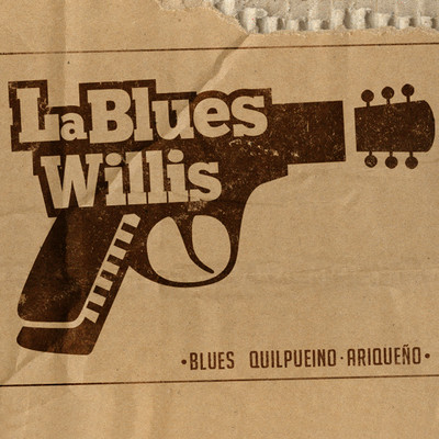 アルバム/Blues Quilpueino Ariqueno/La Blues Willis
