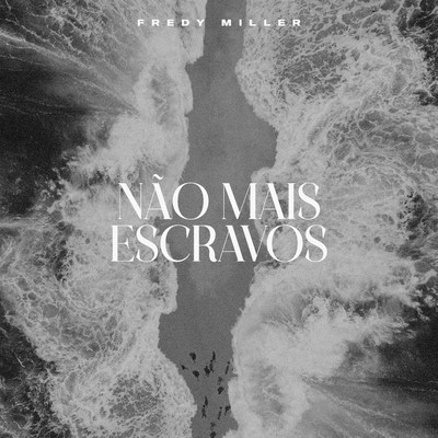 シングル/Nao Mais Escravos/Fredy Miller