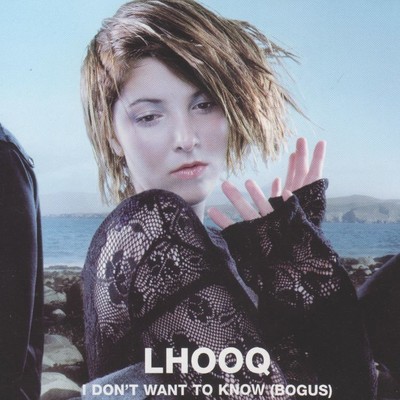 I Don't Want to Know (Bogus)/Lhooq