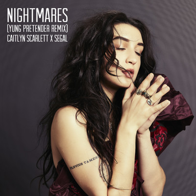 Nightmares (Yung Pretender Remix) [Edit]/Caitlyn Scarlett x Segal