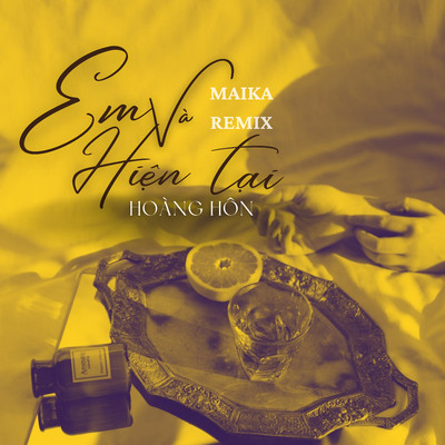 Em Va Hien Tai (Maika Remix)/Hoang Hon