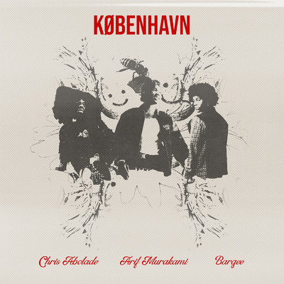 Kobenhavn (feat. Arif Murakami & Bargee)/Chris Abolade