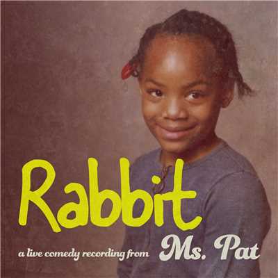 Rabbit/Ms. Pat