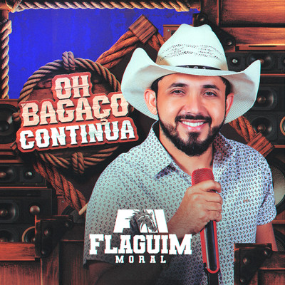 Oh Bagaco Continua/Flaguim Moral