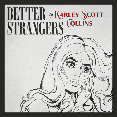 シングル/Better Strangers/Karley Scott Collins