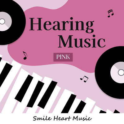 アルバム/Hearing Music PINK/Smile Heart Music