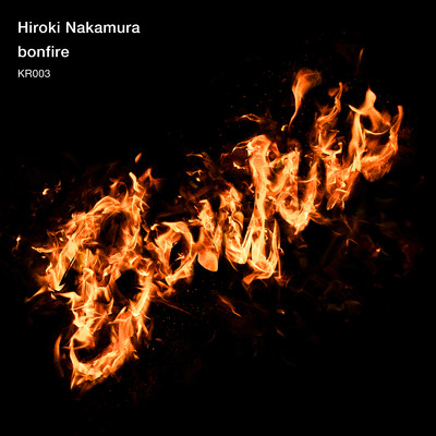 Bonfire/Hiroki Nakamura