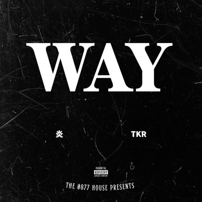 WAY (feat. TKR)/炎