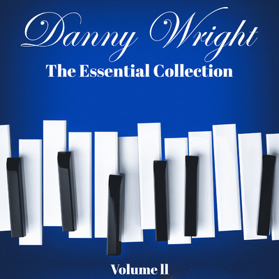 Danny Wright: The Essential Collection, Vol. 2/Danny Wright