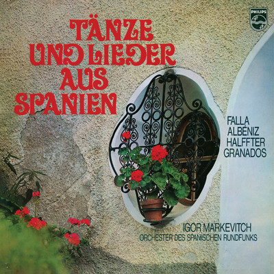 De Falla: 7 Canciones populares espanolas; Albeniz: Catalonia; Halffter: Fanfare; Granados: Spanish Dances/スペイン放送交響楽団／イーゴル・マルケヴィチ