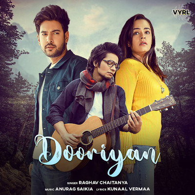 Dooriyan/Raghav Chaitanya／Anurag Saikia