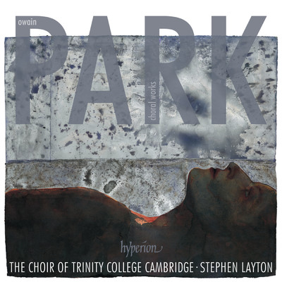 Park: Above the Stars My Saviour Dwells/スティーヴン・レイトン／Imogen Russell／The Choir of Trinity College Cambridge