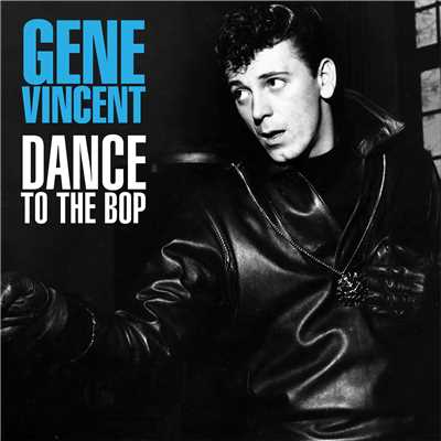 アルバム/Dance To The Bop/Gene Vincent
