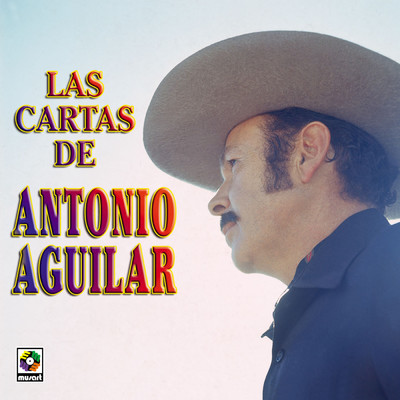 アルバム/Las Cartas de Antonio Aguilar/Antonio Aguilar