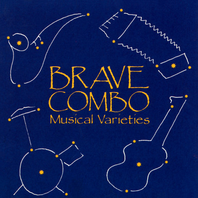 アルバム/Musical Varieties/Brave Combo