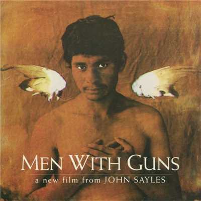 Men With Guns (Hombres Armados), A Film by John Sayles - Original Soundtrack/Various Artists