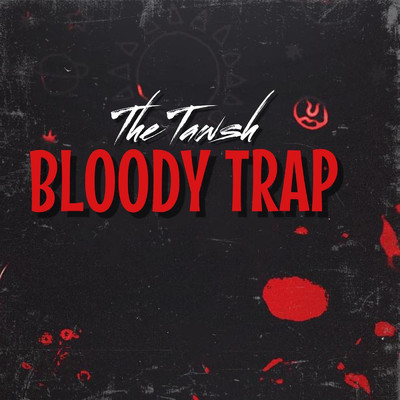 Bloody Trap/the Tawsh