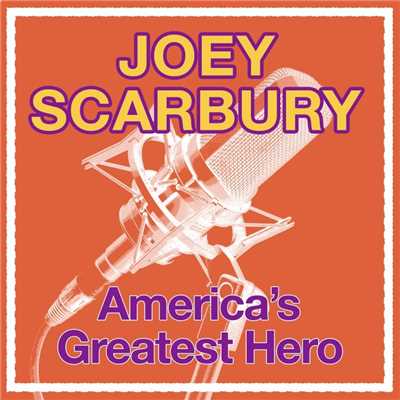 Believe It or Not (Theme from ”Greatest American Hero”)/Joey Scarbury