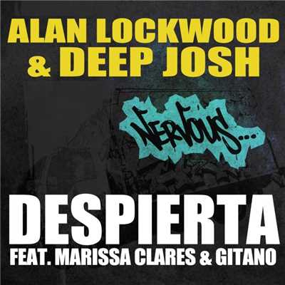 Despierta feat. Marissa Clares & Gitano (Guitar Mix)/Alan Lockwood & Deep Josh
