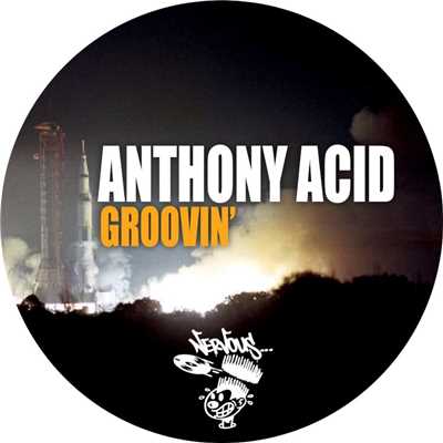 シングル/Groovin' (Original Mix)/Anthony Acid