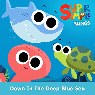 Down In the Deep Blue Sea/Super Simple Songs
