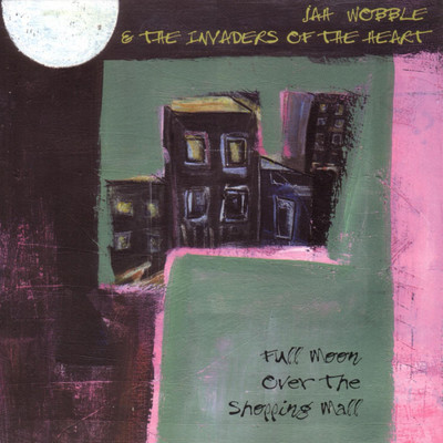 Ethos/Jah Wobble & The Invaders Of The Heart
