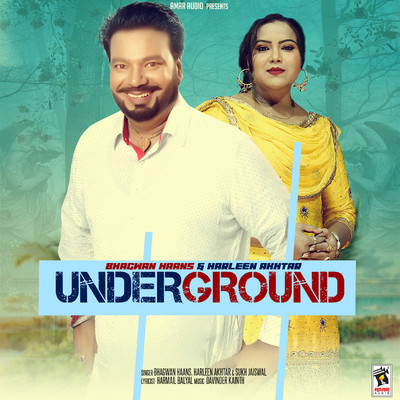 Underground/Bhagwan Haans／Harleen Akhtar／Sukh Jaiswal