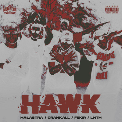 HAWK/CRANK ALL, HALASTRA, Fekir, Members Only, Ksiaze Mazowiecki, HAZE1, learnhowtohustle, LHTH