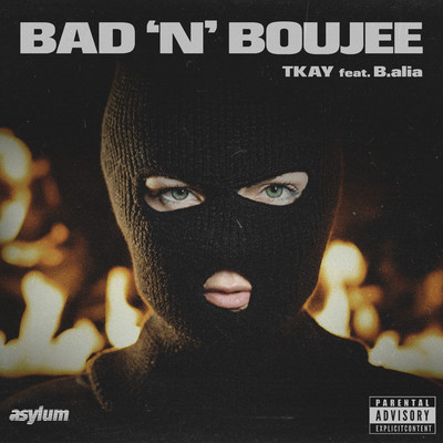シングル/Bad 'N' Boujee (feat. B.alia)/TKAY
