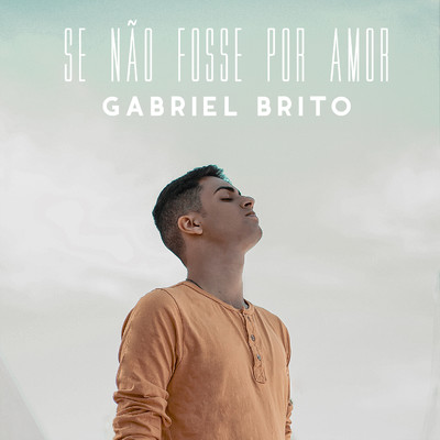 アルバム/Se Nao Fosse por Amor/Gabriel Brito