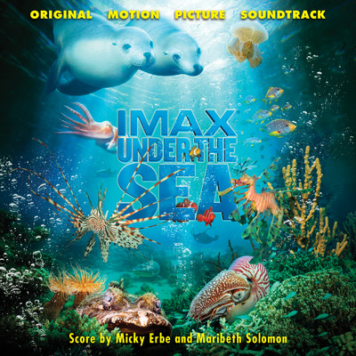 Under The Sea (Original Motion Picture Soundtrack)/Micky Erbe & Maribeth Solomon
